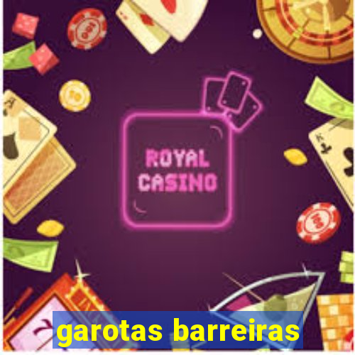 garotas barreiras